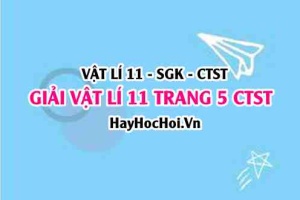 Giải Vật lí 11 trang 5 Chân trời sáng tạo SGK